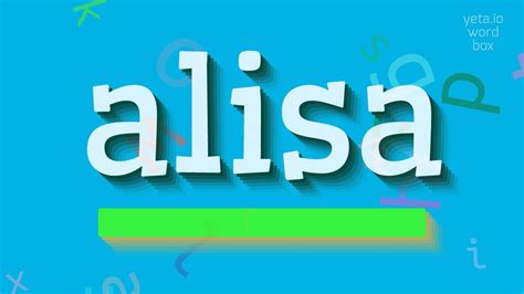 how do you say alisa.